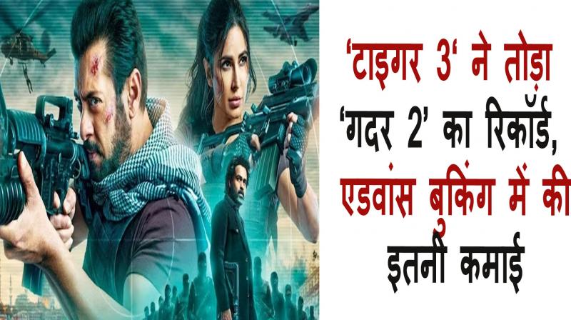 'Tiger 3' broke the record of Gadar 2