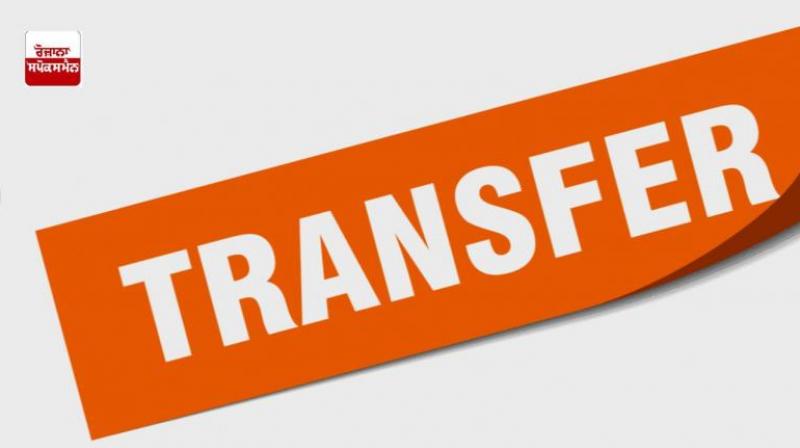 Major administrative reshuffle in Punjab transfer news in hindi