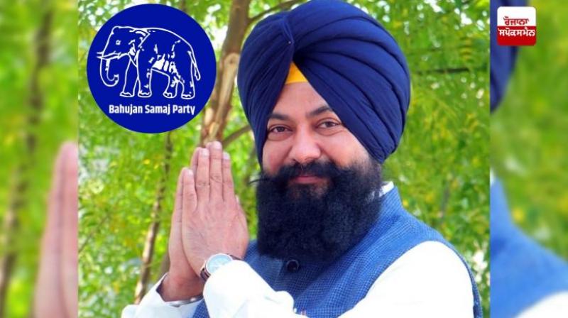 Jasveer Singh Garhi will be BSP candidate from Sri Anandpur Sahib News In Hindi