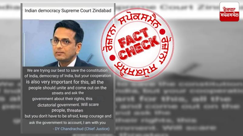 Fact Check: Did Chief Justice DY Chandrachud appeal to people to protest against the government? no, this claim is fake