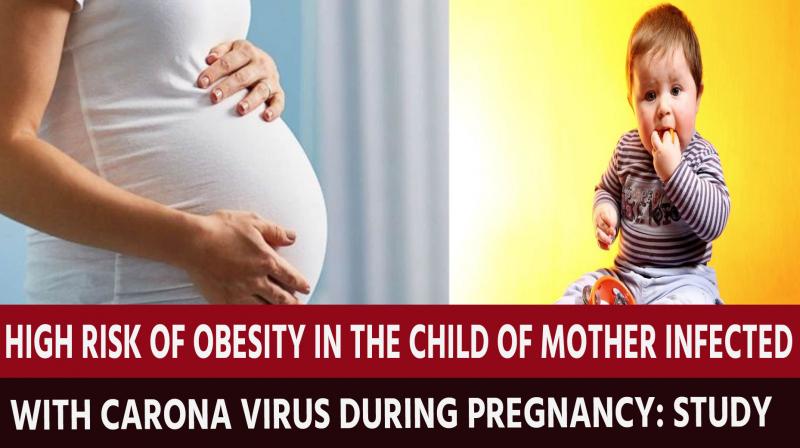 High risk of obesity in the child of mother infected with Carona virus during pregnancy: study