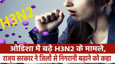 H3N2 cases increase in Odisha